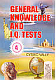 General Knowledge & I.Q. Tests Book 4