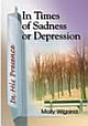 In Times of Sadness or Depression: In His Presence Series