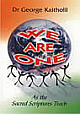 We Are One : As the Sacred Scriptures Teach