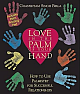 Love In The Palm Of Your Hand: How To Use Palmistry For Successful Relationships