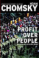 Profits Over People: Neoliberalism And The Global Order