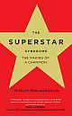  The Superstar Syndrome : The Making of a Champion