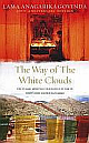  The Way of the White Clouds: The Classic Spiritual Travelogue by One of Tibet`s Best-known Explorers