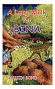 A Long Walk For Bina