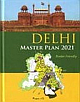 Delhi Master Plan 2021: Reader Friendly (PB)