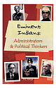 Eminent Indians : Administrators & Political Thinkers