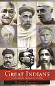 Great Indians: Surendranath Banerjea to Gandhi 