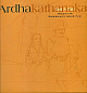 Ardhakathanaka : Half A Tale, 1/e