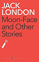Moon-Face & Other Stories 