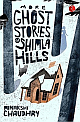 More Ghost Stories of Shimla Hills 