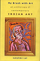 My Brush With Art: An Anthology Of Contemporary Indian Art 