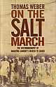 On The Salt March: The Historiography Of Mahatma Gandhi`s March To Dandi