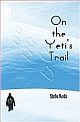 On the Yeti`s Trail