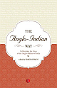  The Anglo-Indian Way: Celebrating the Lives of the Anglo-Indians of India
