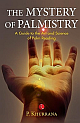  The Mystery of Palmistry: A Guide to the Art and Science of Palm Reading