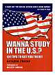  Study in the U. S.?: 101 Tips to Get You There