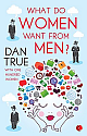 What do Women Want from Men? 
