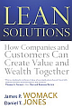Lean Solutions : How Companies And Customers Can Create Value And Wealth Together 