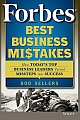 FORBES BEST BUSINESS MISTAKES: HOW TODAY`S TOP BUSINESS LEADERS TURNED MISSTEPS INTO SUCCESS