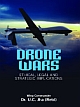 Drone Wars: Ethical, Legal and Strategic Implications