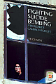 Fighting Suicide Bombing: A Worldwide Campaign For Life