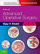 Atlas of Advanced Operative Surgery: Expert Consult - Online and Print, 1e