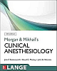 Morgan and Mikhail`s Clinical Anesthesiology