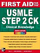 FIRST AID FOR THE USMLE STEP 2 CK CLINICAL KNOWLEDGE