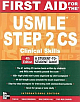 FIRST AID FOR THE USMLE STEP 2 CS:CLINICAL SKILLS