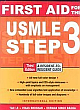  First Aid for the Usmle Step 3 : A Resident to Resident Guide 3rd Edition
