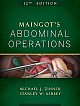 Maingot`s Abdominal Operations, 12th Edition