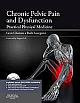 Chronic Pelvic Pain and Dysfunction 1st Edition 