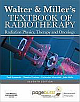 Walter and Miller`s Textbook of Radiotherapy: Radiation Physics, Therapy and Oncology, 7e