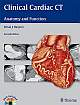 Clinical Cardiac CT: Anatomy and Function 2nd Edition
