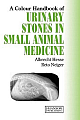 A Colour Handbook of Urinary Stones in Small Animal Medicine 