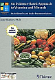 An Evidence-Based Approach To Vitamins And Minerals: Health Benefits And Intake Recommendations