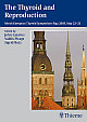 The Thyroid and Reproduction: Merck European Thyroid Symposium, Riga 2009