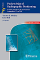 Pocket Atlas of Radiographic Positioning: Including Positioning for Conventional Angiography, CT and MRI 2nd Edition 