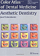 Color Atlas Aesthetic Dentistry (Color Atlas of Dental Medicine)