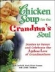 Chicken Soup For The Grandmas Soul