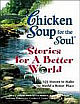 Chicken Soup For Soul Stories For A Better World 