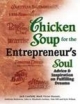 Chicken Soup For The Entrepreneur`s Soul