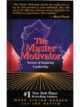 The Master Motivator: Secrets Of Inspiring Leadership