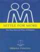 Settle For More: They Why, How And When Of Mediation