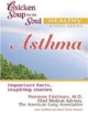 Asthma: Chicken Soup For The Soul Healthy Living Series