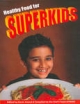 Healthy Food For Superkids