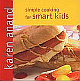 Simple Cooking For Smart Kids 