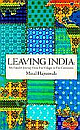 Leaving India: My family`s Journey From Five Villages To Five