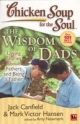 Chicken Soup For The Soul:the Wisdom Of Dads