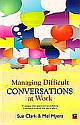 Managing The Difficult Conversation At Work 